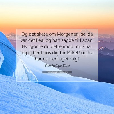 Picture 07 - 1 Mosebog 29:25 DA1871 - Og det skete om Morgenen, se, da var det Lea; og - Bible Verse Picture