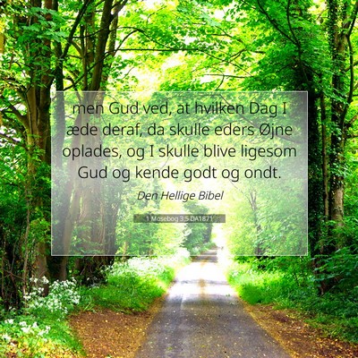 Picture 07 - 1 Mosebog 3:5 DA1871 - men Gud ved, at hvilken Dag I æde deraf, da - Bible Verse Picture