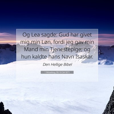 Picture 07 - 1 Mosebog 30:18 DA1871 - Og Lea sagde: Gud har givet mig min Løn, fordi - Bible Verse Picture