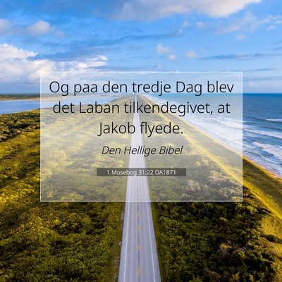 Picture 07 - 1 Mosebog 31:22 DA1871 - Og paa den tredje Dag blev det Laban - Bible Verse Picture