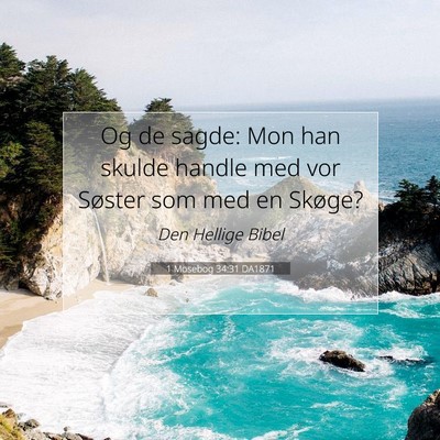 Picture 07 - 1 Mosebog 34:31 DA1871 - Og de sagde: Mon han skulde handle med vor - Bible Verse Picture