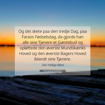 Picture 07 - 1 Mosebog 40:20 DA1871 - Og det skete paa den tredje Dag, paa Faraos - Bible Verse Picture
