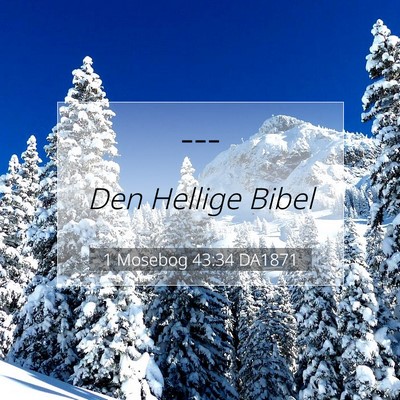 Picture 07 - 1 Mosebog 43:34 DA1871 -  - Bible Verse Picture