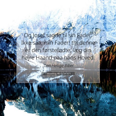 Picture 07 - 1 Mosebog 48:18 DA1871 - Og Josef sagde til sin Fader: Ikke saa, min - Bible Verse Picture