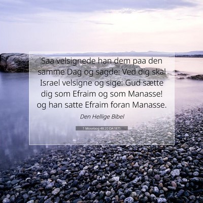 Picture 07 - 1 Mosebog 48:20 DA1871 - Saa velsignede han dem paa den samme Dag og - Bible Verse Picture