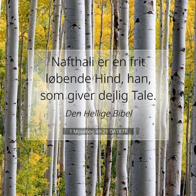 Picture 07 - 1 Mosebog 49:21 DA1871 - Nafthali er en frit løbende Hind, han, som giver - Bible Verse Picture