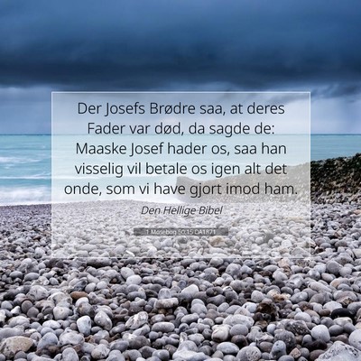 Picture 07 - 1 Mosebog 50:15 DA1871 - Der Josefs Brødre saa, at deres Fader var død, - Bible Verse Picture