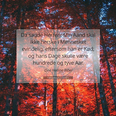 Picture 07 - 1 Mosebog 6:3 DA1871 - Da sagde Herren: Min Aand skal ikke herske i - Bible Verse Picture