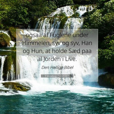 Picture 07 - 1 Mosebog 7:3 DA1871 - ogsaa af Fuglene under Himmelen, syv og syv, Han - Bible Verse Picture