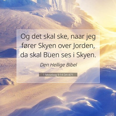 Picture 07 - 1 Mosebog 9:14 DA1871 - Og det skal ske, naar jeg fører Skyen over - Bible Verse Picture