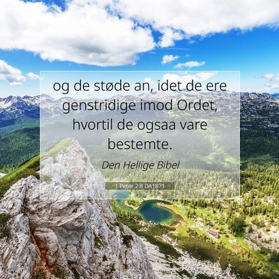 Picture 07 - 1 Peter 2:8 DA1871 - og de støde an, idet de ere genstridige imod - Bible Verse Picture