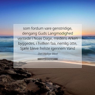 Picture 07 - 1 Peter 3:20 DA1871 - som fordum vare genstridige, dengang Guds - Bible Verse Picture