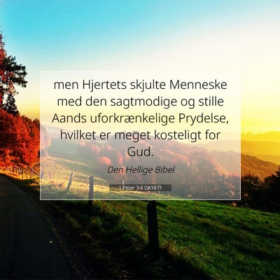 Picture 07 - 1 Peter 3:4 DA1871 - men Hjertets skjulte Menneske med den sagtmodige - Bible Verse Picture