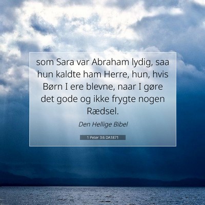 Picture 07 - 1 Peter 3:6 DA1871 - som Sara var Abraham lydig, saa hun kaldte ham - Bible Verse Picture