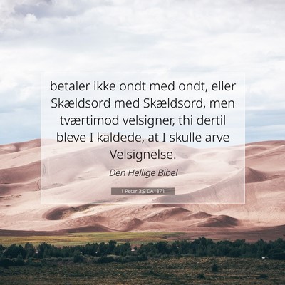 Picture 07 - 1 Peter 3:9 DA1871 - betaler ikke ondt med ondt, eller Skældsord med - Bible Verse Picture