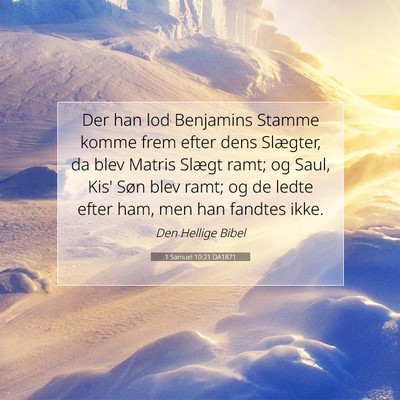 Picture 07 - 1 Samuel 10:21 DA1871 - Der han lod Benjamins Stamme komme frem efter - Bible Verse Picture