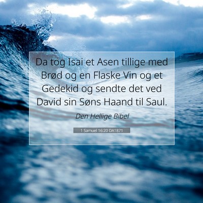 Picture 07 - 1 Samuel 16:20 DA1871 - Da tog Isai et Asen tillige med Brød og en - Bible Verse Picture
