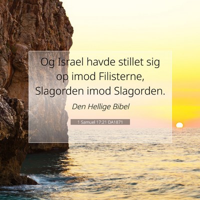 Picture 07 - 1 Samuel 17:21 DA1871 - Og Israel havde stillet sig op imod Filisterne, - Bible Verse Picture
