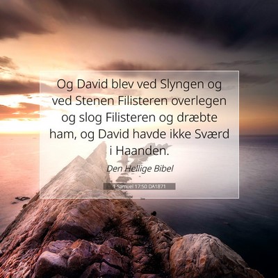 Picture 07 - 1 Samuel 17:50 DA1871 - Og David blev ved Slyngen og ved Stenen - Bible Verse Picture