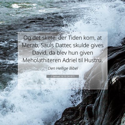Picture 07 - 1 Samuel 18:19 DA1871 - Og det skete, der Tiden kom, at Merab, Sauls - Bible Verse Picture