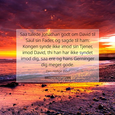 Picture 07 - 1 Samuel 19:4 DA1871 - Saa talede Jonathan godt om David til Saul sin - Bible Verse Picture