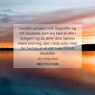 Picture 07 - 1 Samuel 2:29 DA1871 - Hvorfor vanære I mit Slagtoffer og mit Madoner, - Bible Verse Picture