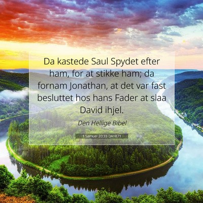 Picture 07 - 1 Samuel 20:33 DA1871 - Da kastede Saul Spydet efter ham, for at stikke - Bible Verse Picture
