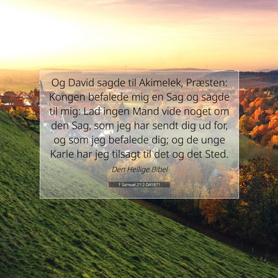 Picture 07 - 1 Samuel 21:2 DA1871 - Og David sagde til Akimelek, Præsten: Kongen - Bible Verse Picture
