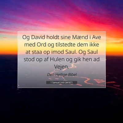 Picture 07 - 1 Samuel 24:8 DA1871 - Og David holdt sine Mænd i Ave med Ord og - Bible Verse Picture