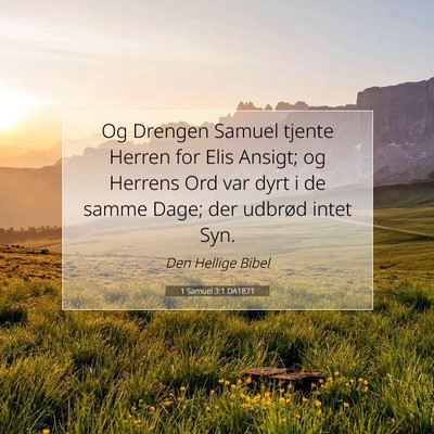 Picture 07 - 1 Samuel 3:1 DA1871 - Og Drengen Samuel tjente Herren for Elis Ansigt; - Bible Verse Picture