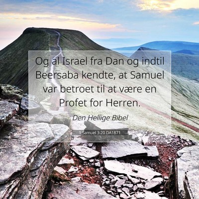 Picture 07 - 1 Samuel 3:20 DA1871 - Og al Israel fra Dan og indtil Beersaba kendte, - Bible Verse Picture