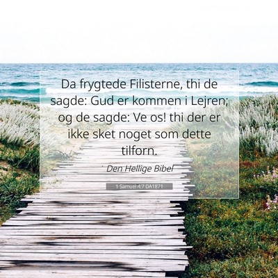 Picture 07 - 1 Samuel 4:7 DA1871 - Da frygtede Filisterne, thi de sagde: Gud er - Bible Verse Picture