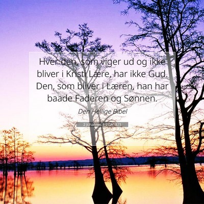 Picture 07 - 2 Johannes 1:9 DA1871 - Hver den, som viger ud og ikke bliver i Kristi - Bible Verse Picture