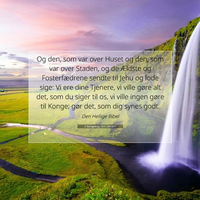 Picture 07 - 2 Kongebog 10:5 DA1871 - Og den, som var over Huset og den, som var over - Bible Verse Picture