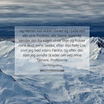 Picture 07 - 2 Kongebog 17:13 DA1871 - og Herren lod vidne i Israel og i Juda ved alle - Bible Verse Picture
