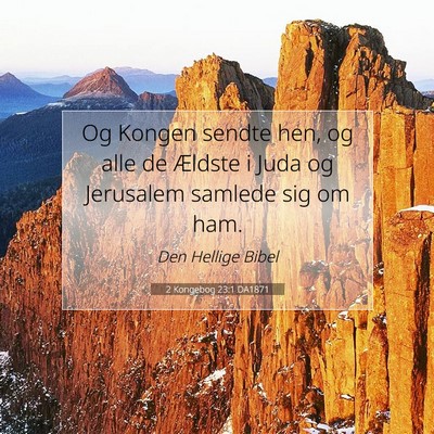Picture 07 - 2 Kongebog 23:1 DA1871 - Og Kongen sendte hen, og alle de Ældste i Juda - Bible Verse Picture