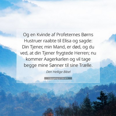 Picture 07 - 2 Kongebog 4:1 DA1871 - Og en Kvinde af Profeternes Børns Hustruer - Bible Verse Picture