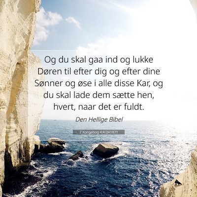 Picture 07 - 2 Kongebog 4:4 DA1871 - Og du skal gaa ind og lukke Døren til efter dig - Bible Verse Picture