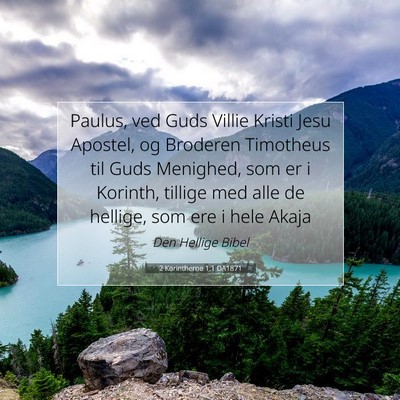 Picture 07 - 2 Korintherne 1:1 DA1871 - Paulus, ved Guds Villie Kristi Jesu Apostel, og - Bible Verse Picture