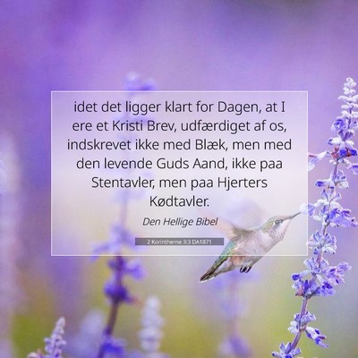 Picture 07 - 2 Korintherne 3:3 DA1871 - idet det ligger klart for Dagen, at I ere et - Bible Verse Picture