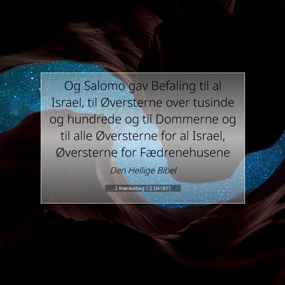 Picture 07 - 2 Krønikebog 1:2 DA1871 - Og Salomo gav Befaling til al Israel, til - Bible Verse Picture