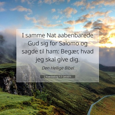 Picture 07 - 2 Krønikebog 1:7 DA1871 - I samme Nat aabenbarede Gud sig for Salomo og - Bible Verse Picture