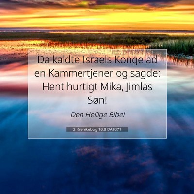 Picture 07 - 2 Krønikebog 18:8 DA1871 - Da kaldte Israels Konge ad en Kammertjener og - Bible Verse Picture