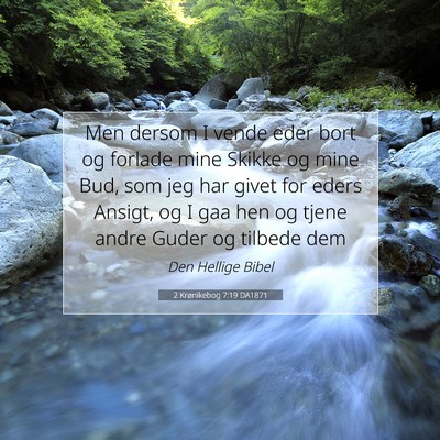 Picture 07 - 2 Krønikebog 7:19 DA1871 - Men dersom I vende eder bort og forlade mine - Bible Verse Picture