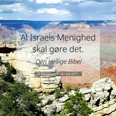 Picture 07 - 2 Mosebog 12:47 DA1871 - Al Israels Menighed skal gøre - Bible Verse Picture