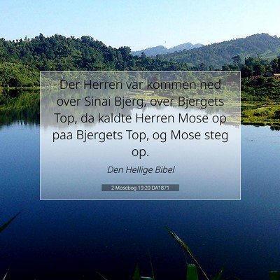 Picture 07 - 2 Mosebog 19:20 DA1871 - Der Herren var kommen ned over Sinai Bjerg, over - Bible Verse Picture