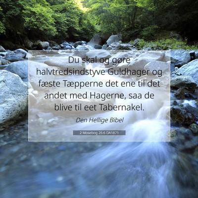 Picture 07 - 2 Mosebog 26:6 DA1871 - Du skal og gøre halvtredsindstyve Guldhager og - Bible Verse Picture