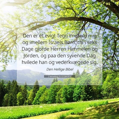 Picture 07 - 2 Mosebog 31:17 DA1871 - Den er et evigt Tegn imellem mig og imellem - Bible Verse Picture