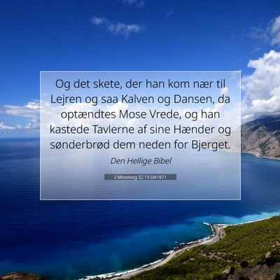 Picture 07 - 2 Mosebog 32:19 DA1871 - Og det skete, der han kom nær til Lejren og saa - Bible Verse Picture