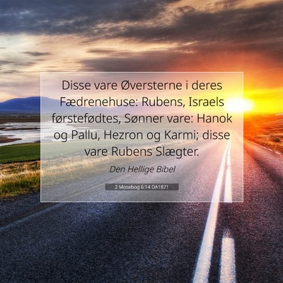 Picture 07 - 2 Mosebog 6:14 DA1871 - Disse vare Øversterne i deres Fædrenehuse: - Bible Verse Picture